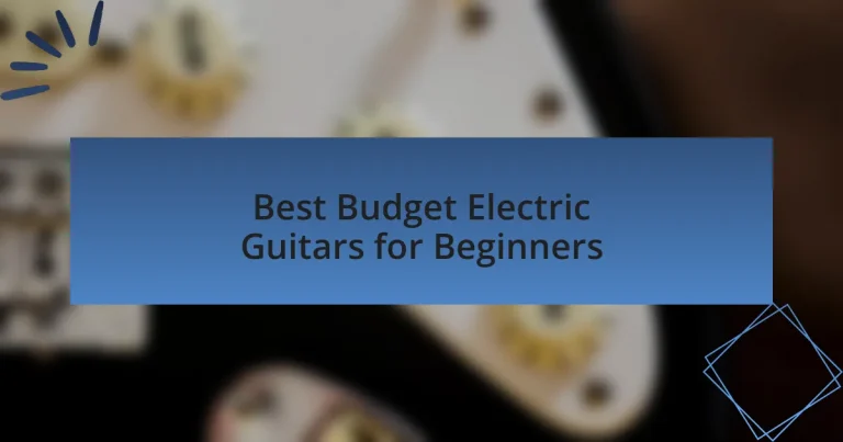 Best Budget Electric Guitars for Beginners