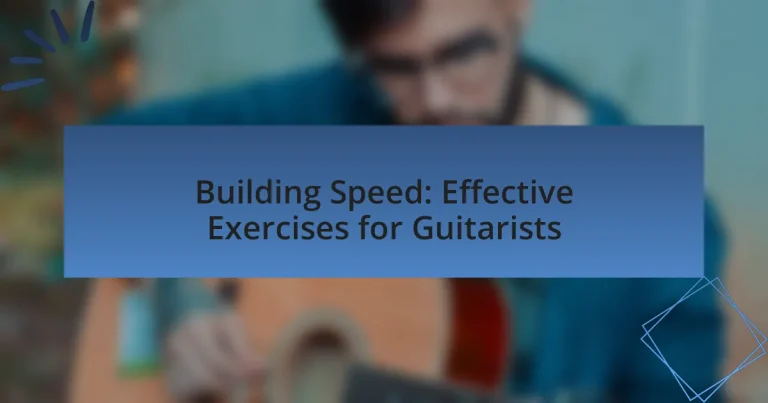 Building Speed: Effective Exercises for Guitarists
