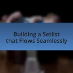 Building a Setlist that Flows Seamlessly