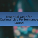 Essential Gear for Optimal Live Performance Sound