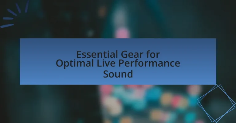 Essential Gear for Optimal Live Performance Sound