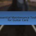 Essential Maintenance Tools for Guitar Care