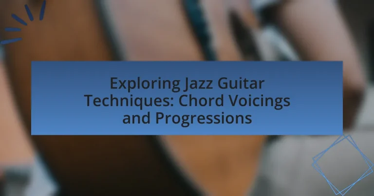 Exploring Jazz Guitar Techniques: Chord Voicings and Progressions