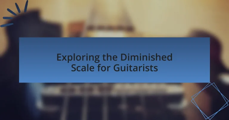 Exploring the Diminished Scale for Guitarists