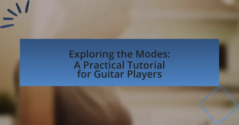 Exploring the Modes: A Practical Tutorial for Guitar Players