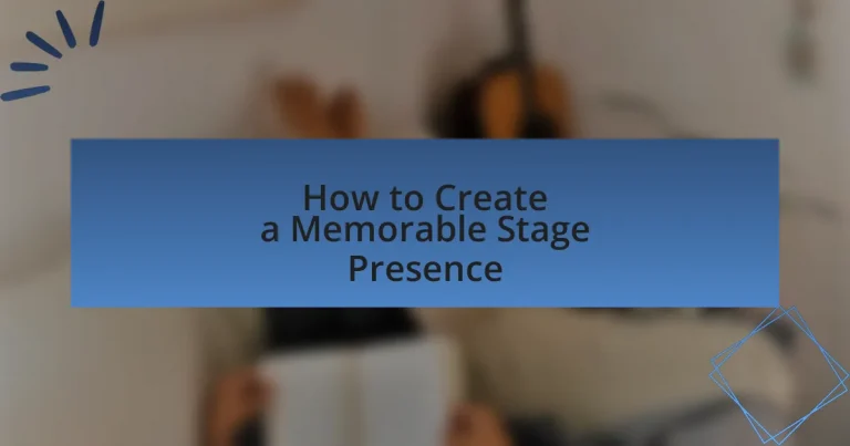 How to Create a Memorable Stage Presence