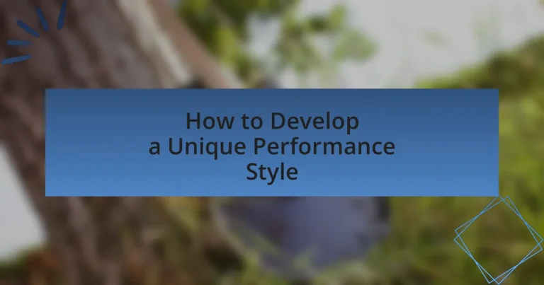 How to Develop a Unique Performance Style