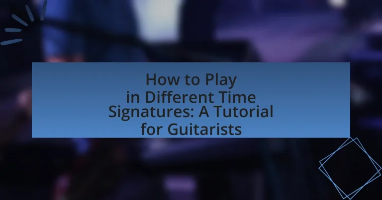 How to Play in Different Time Signatures: A Tutorial for Guitarists