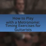 How to Play with a Metronome: Timing Exercises for Guitarists