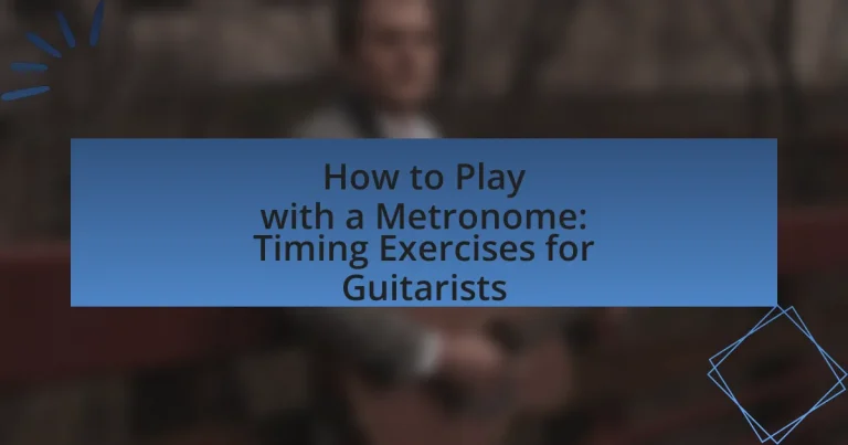 How to Play with a Metronome: Timing Exercises for Guitarists
