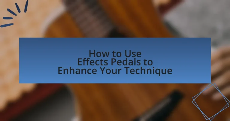 How to Use Effects Pedals to Enhance Your Technique