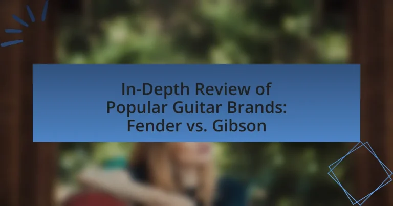 In-Depth Review of Popular Guitar Brands: Fender vs. Gibson