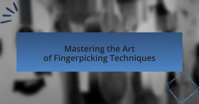 Mastering the Art of Fingerpicking Techniques