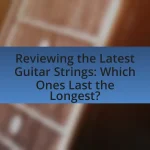 Reviewing the Latest Guitar Strings: Which Ones Last the Longest?