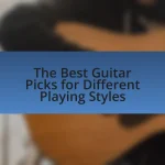 The Best Guitar Picks for Different Playing Styles