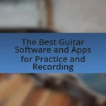 The Best Guitar Software and Apps for Practice and Recording