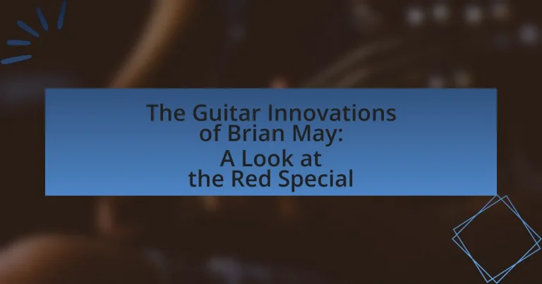 The Guitar Innovations of Brian May: A Look at the Red Special