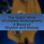 The Guitar Work of Lindsey Buckingham: A Blend of Rhythm and Melody