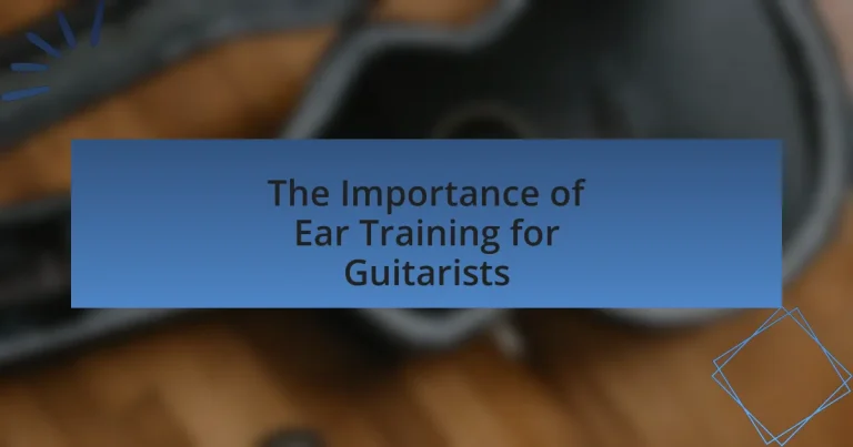 The Importance of Ear Training for Guitarists