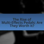 The Rise of Multi-Effects Pedals: Are They Worth It?