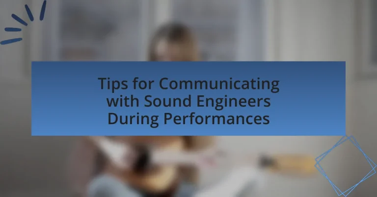 Tips for Communicating with Sound Engineers During Performances