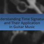 Understanding Time Signatures and Their Application in Guitar Music