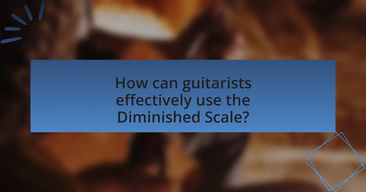 How can guitarists effectively use the Diminished Scale?