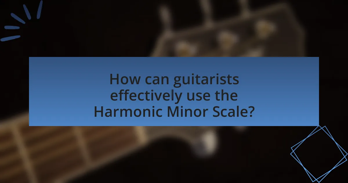 How can guitarists effectively use the Harmonic Minor Scale?