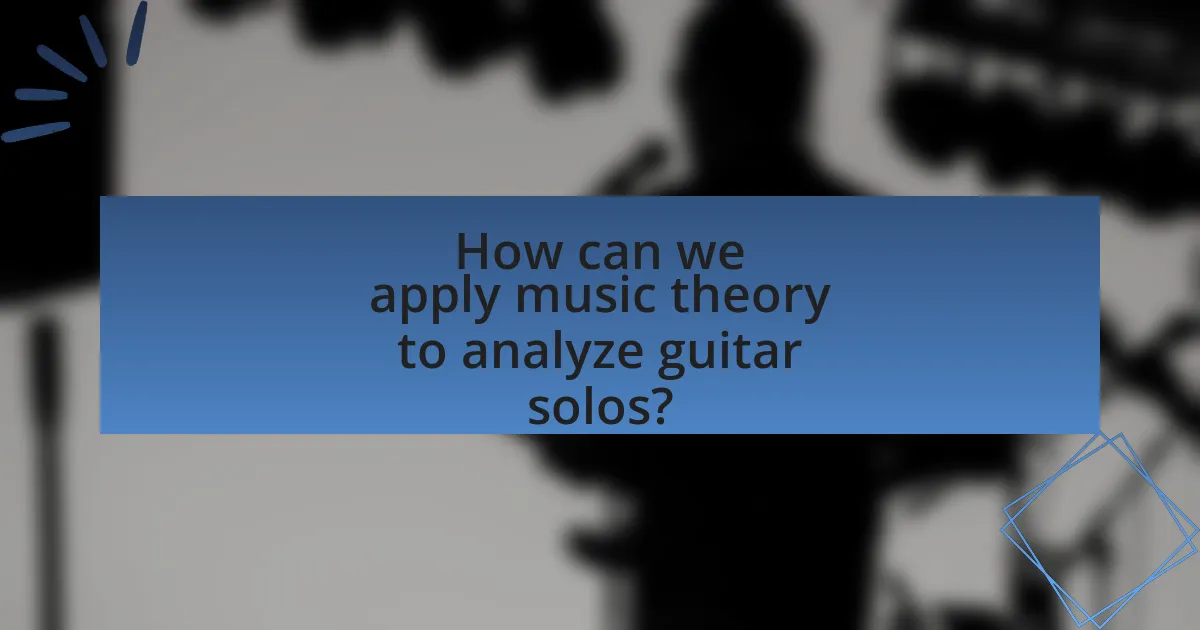 How can we apply music theory to analyze guitar solos?