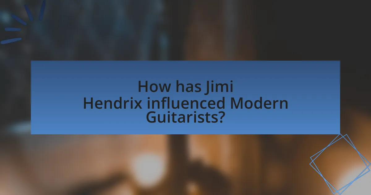 How has Jimi Hendrix influenced Modern Guitarists?