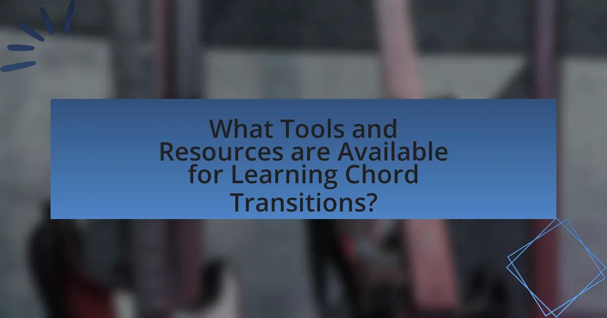 What Tools and Resources are Available for Learning Chord Transitions?