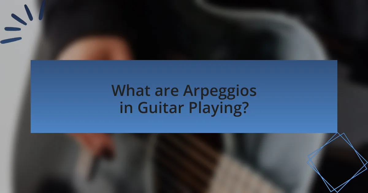 What are Arpeggios in Guitar Playing?