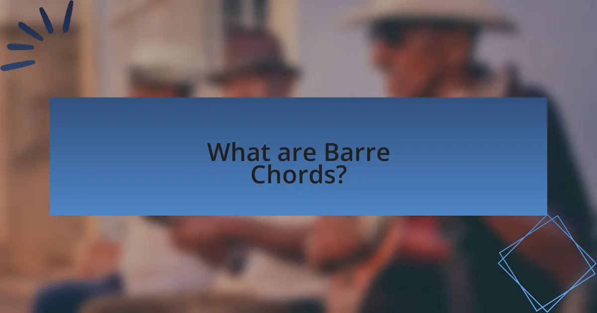 What are Barre Chords?
