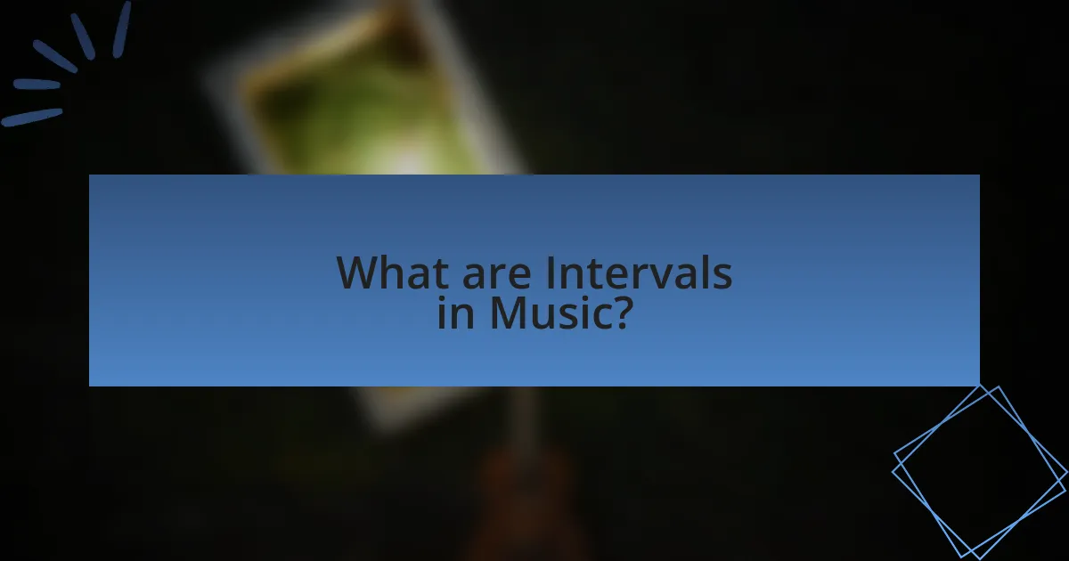 What are Intervals in Music?