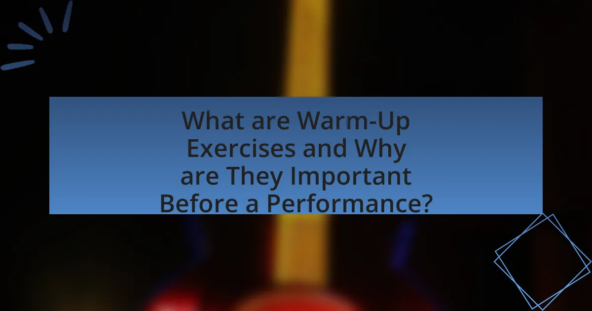 What are Warm-Up Exercises and Why are They Important Before a Performance?