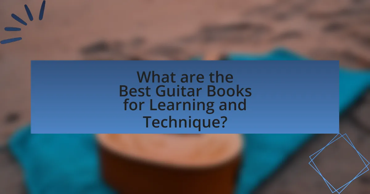What are the Best Guitar Books for Learning and Technique?
