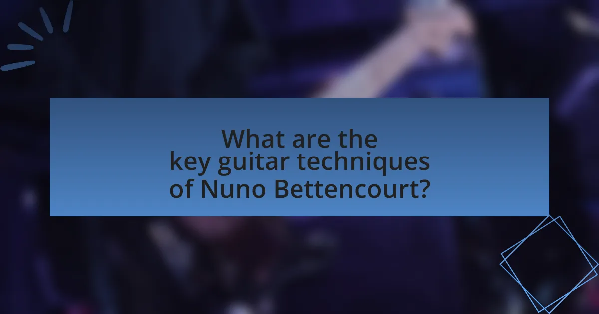 What are the key guitar techniques of Nuno Bettencourt?