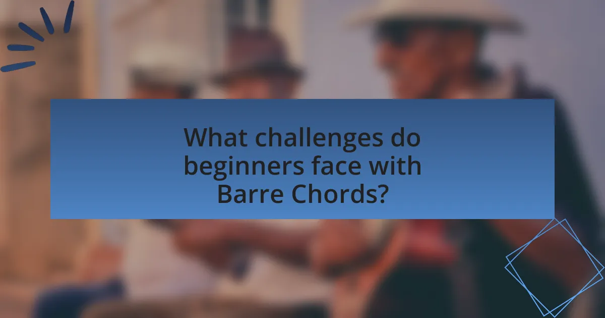 What challenges do beginners face with Barre Chords?