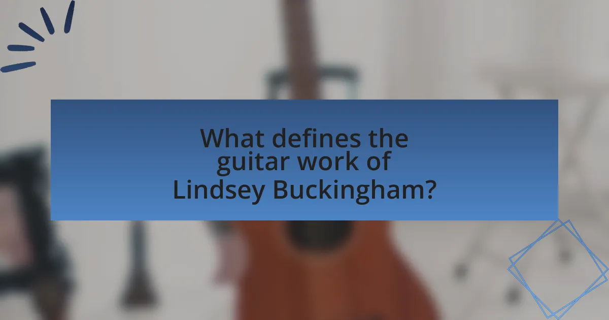 What defines the guitar work of Lindsey Buckingham?