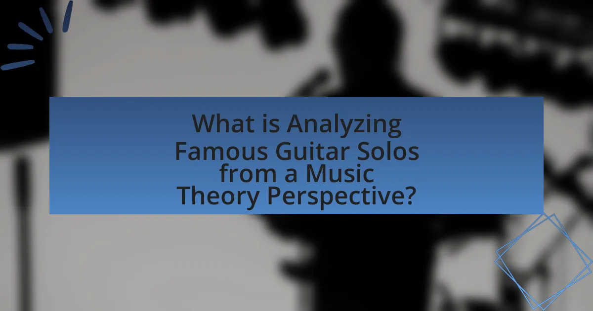 What is Analyzing Famous Guitar Solos from a Music Theory Perspective?
