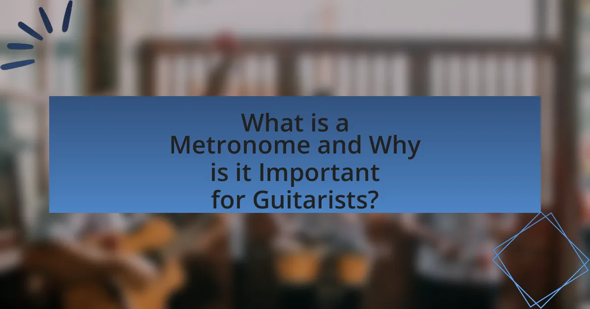 What is a Metronome and Why is it Important for Guitarists?