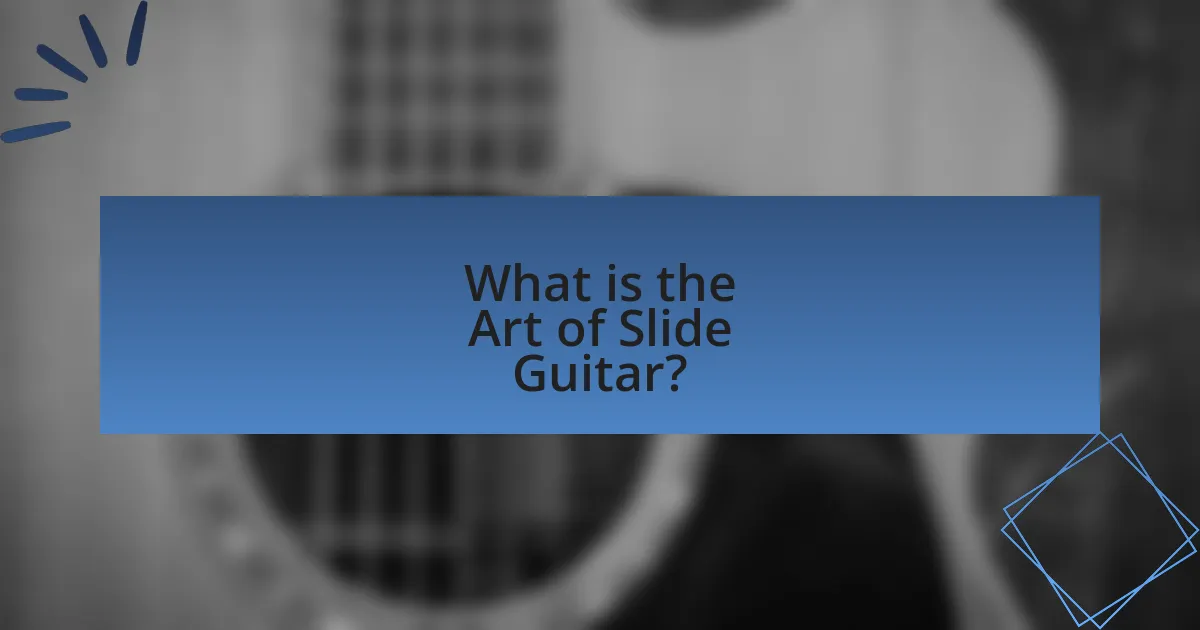 What is the Art of Slide Guitar?