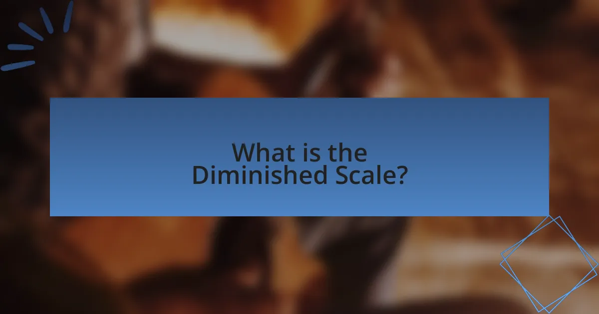 What is the Diminished Scale?