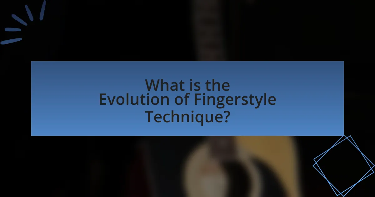What is the Evolution of Fingerstyle Technique?