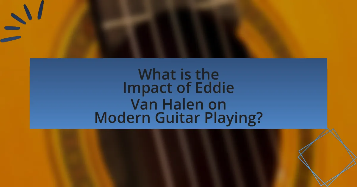 What is the Impact of Eddie Van Halen on Modern Guitar Playing?
