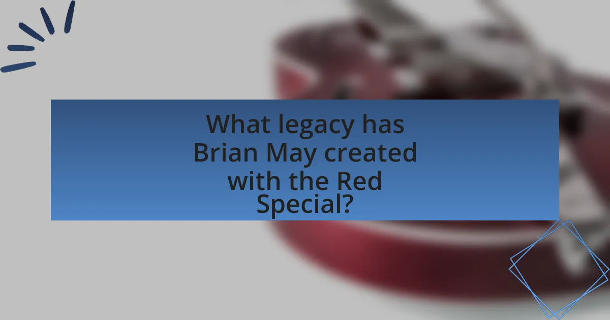 What legacy has Brian May created with the Red Special?