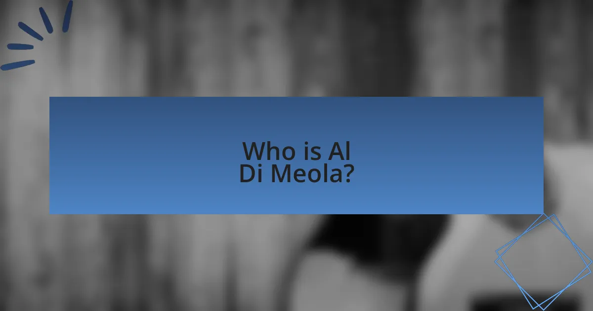 Who is Al Di Meola?